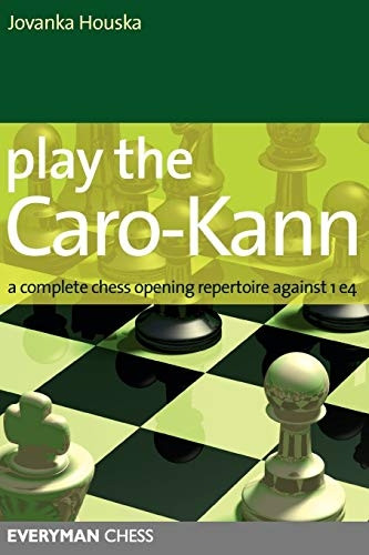 Play the Caro-Kann: A Complete Chess Opening Repertoire Against 1 E4 (Everyman Chess)