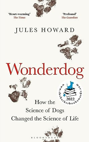 Wonderdog: How the Science of Dogs Changed the Science of Life