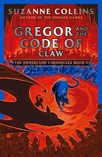 Gregor and the Code of Claw (The Underland Chronicles)