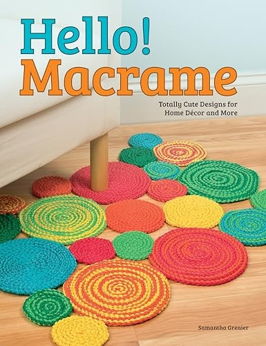 Hello! Macrame: Totally Cute Designs for Home Decor and More (Design Originals)