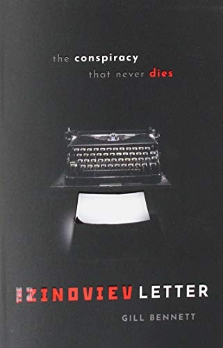 The Zinoviev Letter: The Conspiracy that Never Dies