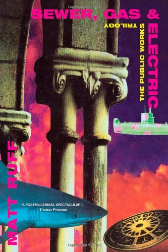 Sewer, Gas & Electric (Public Works Trilogy (Grove Press)) (Public Works Trilogy (Grove Press))