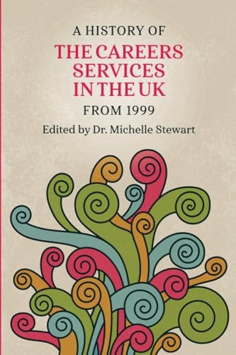 A History of the Careers Services in the UK from 1999