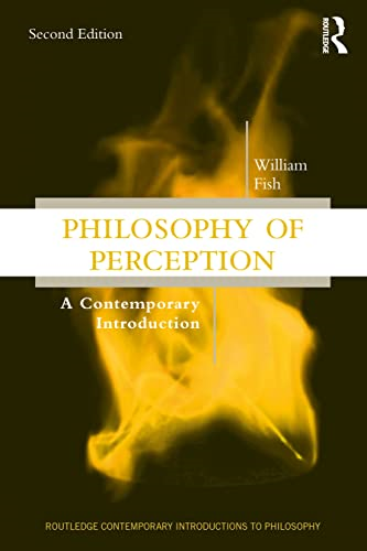 Philosophy of Perception: A -  Contemporary Introduction  - (Routledge Contemporary  - Introductions to Philosophy)