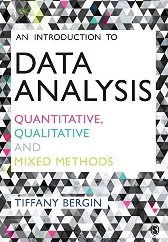 An Introduction to Data Analysis: Quantitative, Qualitative and Mixed Methods
