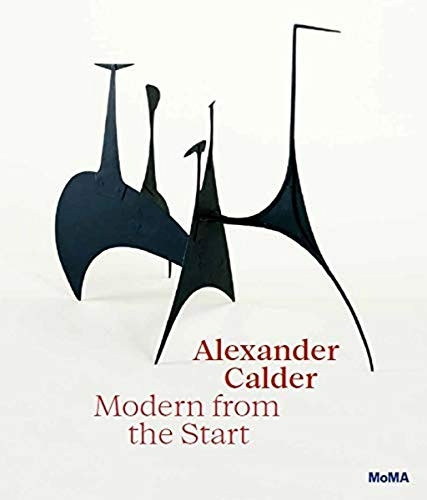 Alexander Calder: Modern  - from the Start