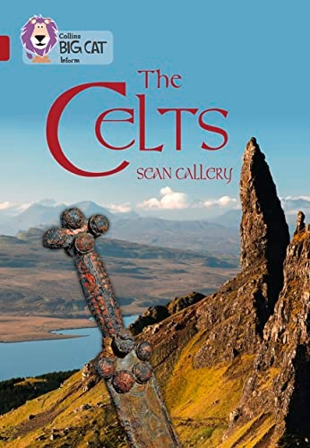 Collins Big Cat - The Celts: Band 14/Ruby