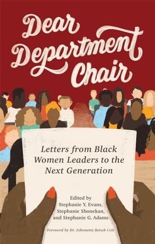 Dear Department Chair: Letters from Black Women Leaders to the Next Generation