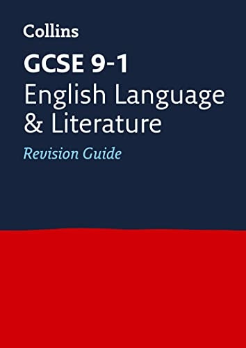 GCSE English Language and English Literature: Revision Guide (Collins GCSE Revision and Practice - New 2015 Curriculum)