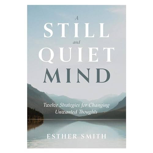 Still and Quiet Mind, A