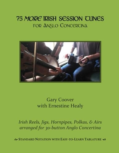 75 More Irish Session Tunes for Anglo Concertina