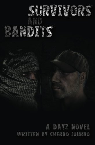 Survivors and Bandits: A Dayz Novel