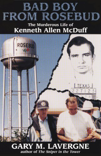 Bad Boy from Rosebud: The Murderous Life of Kenneth Allen McDuff