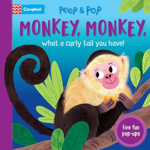 Monkey, Monkey, What A Curly Tail You Have! (Peep and Pop)