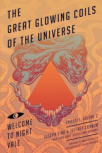 Great Glowing Coils of the Universe: Welcome to Night Vale Episodes, Volume 2