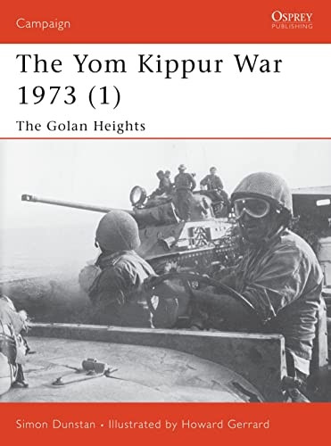 The Yom Kippur War 1973: Golan Heights Pt.1 (Osprey Campaign)