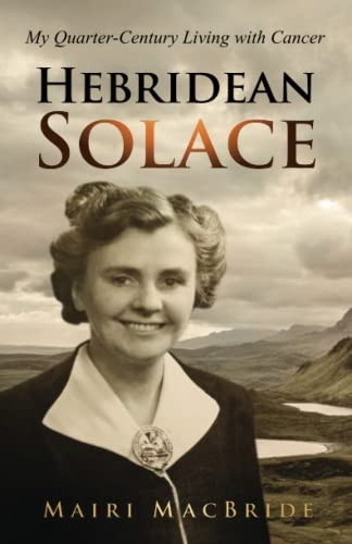 Hebridean Solace: My Quarter-Century Living with Cancer