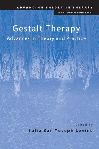 Gestalt Therapy: Advances in Theory and Practice