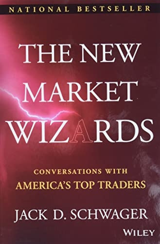 The New Market Wizards: Conversations with America's Top Traders