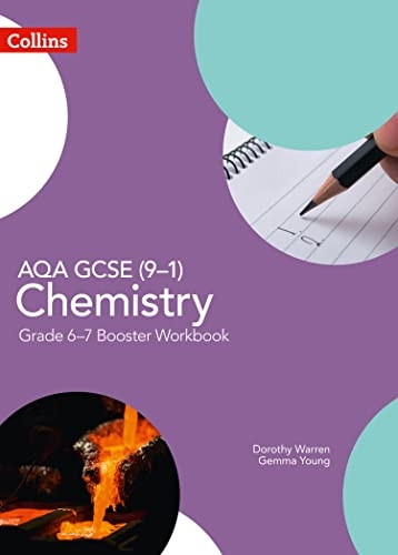 AQA GCSE (9-1) Chemistry Grade 6-7 Booster Workbook (GCSE Science 9-1) (GCSE Science 9-1)