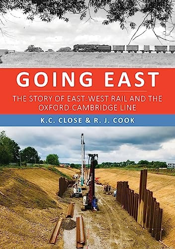 Going East: The Story of East-West Rail and the Oxford-Cambridge Line