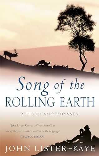 Song of the Rolling Earth: A Highland Odyssey [ILLUSTRATED]