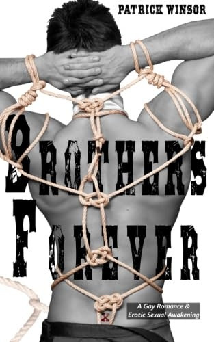 Brothers Forever: A Gay Romance & Erotic Sexual Awakening