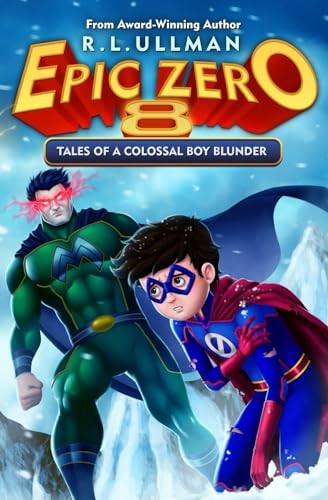 Epic Zero 8: Tales of a Colossal Boy Blunder (Epic Zero)
