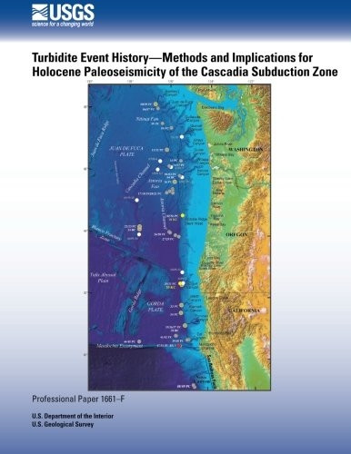 Turbidite Event History- Methods and Implications for Holocene Paleoseismicity of the Cascadia Subduction Zone
