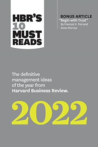 HBR's 10 Must Reads 2022: The Definitive Management Ideas of the Year from Harvard Business Review (with bonus article