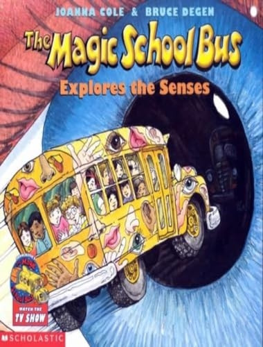 The Magic School Bus Explores the Senses (Magic School Bus)