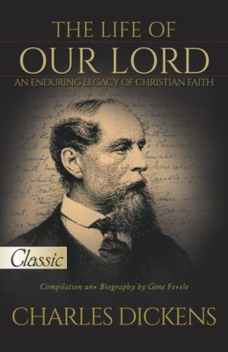 The Life of Our Lord by  - Charles Dickens: Pure Gold  - Classic