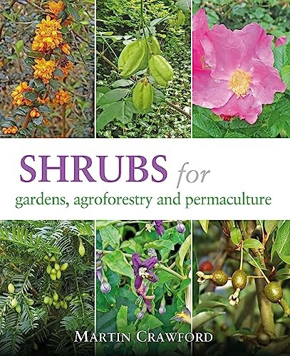 Shrubs for Gardens, Agroforestry and Permaculture