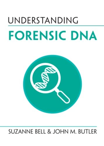 Understanding Forensic DNA (Understanding Life)