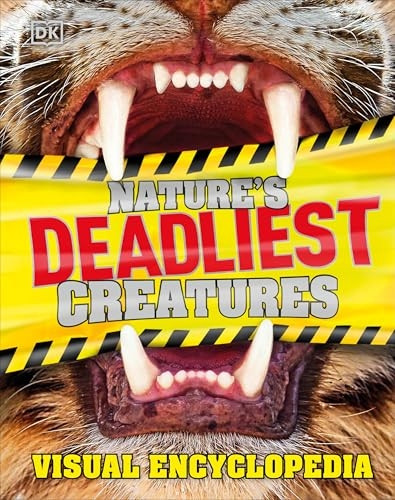 Nature's Deadliest Creatures Visual Encyclopedia