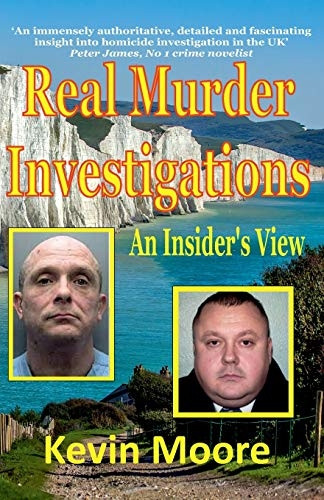 Real Murder Investigations:  - An Insider's View