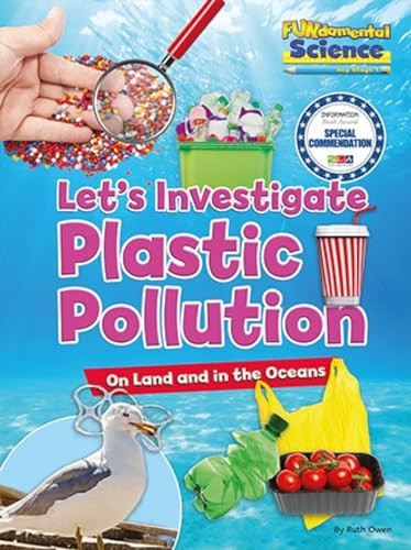 Plastic Pollution on Land and in the Oceans: Let's Investigate (Fundamental Science Key Stage 1)