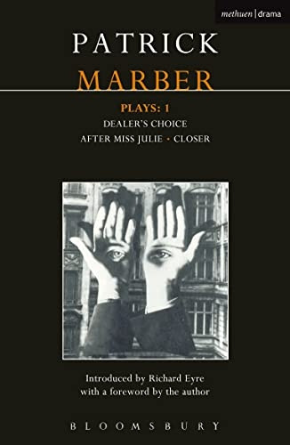 Patrick Marber Plays 1: Dealer's Choice / After Miss Julie/ Closer