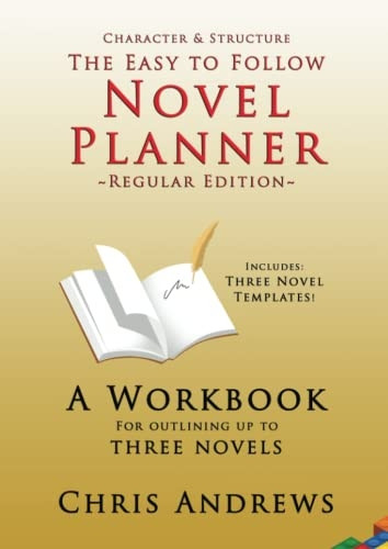 Novel Planner: A Workbook for Outlining up to Three Novels (Character and Structure)