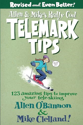 Allen and Mike's Really Cool Telemark Tips (Falcon Guides)