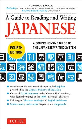 A Guide to Reading and Writing Japanese: Fourth Edition