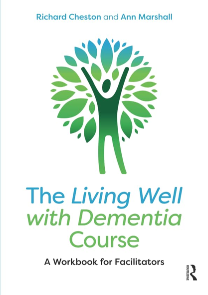 The Living Well with Dementia Course: A Workbook for Facilitators