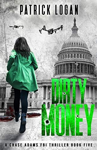 Dirty Money (Chase Adams FBI Thriller)