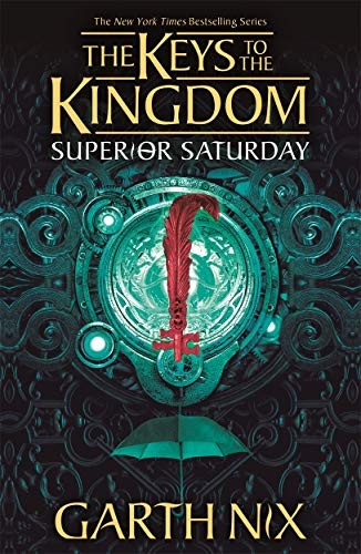 Superior Saturday: The Keys to the Kingdom 6 (Keys to the Kingdom)
