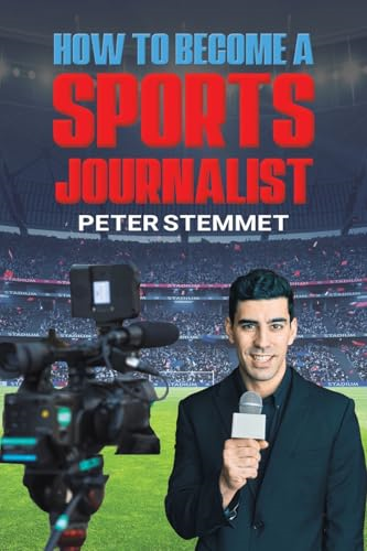 How to Become a Sports  Journalist