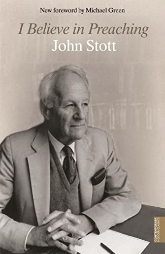 I Believe in Preaching (Hodder Contemporary Classics)