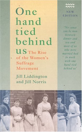 One Hand Tied Behind Us: Rise of the Women's Suffrage Movement