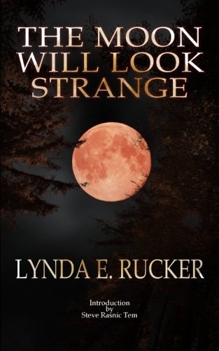 The Moon Will Look Strange