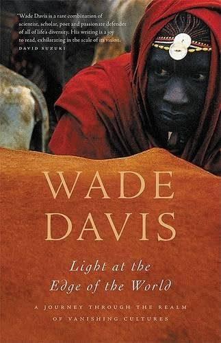 Light at the Edge of the World: a Journey Through the Realm of Vanishing Cultures