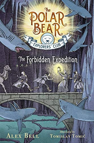 The Forbidden Expedition, Volume 2 (Polar Bear Explorers' Club)